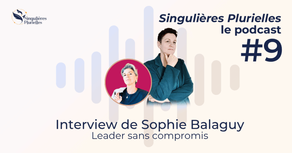 Couverture de l'épisode 9 avec l'interview de Sophie Balaguy par Marie-Laure Bourgeois
